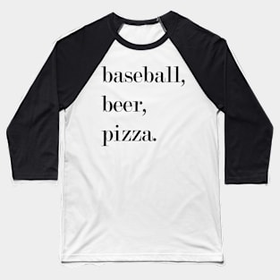 Baseball, Beer, Pizza. Baseball T-Shirt